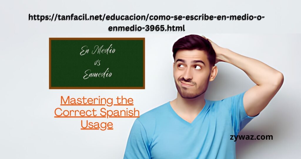 https://tanfacil.net/educacion/como-se-escribe-en-medio-o-enmedio-3965.html